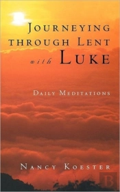Journeying Through Lent With Luke