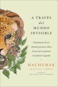 Journeying Through The Invisible \  A Traves Del Mundo Invisible (Sp. Ed.)