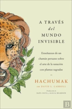 Bertrand.pt - Journeying Through The Invisible \  A Traves Del Mundo Invisible (Sp. Ed.)