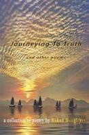 Journeying To Truth And Other Poems