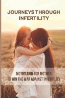 Journeys Through Infertility