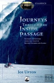 Journeys Through The Inside Passage