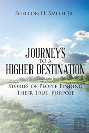 Journeys To A Higher Destination
