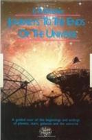 Journeys To The Ends Of The Universe
