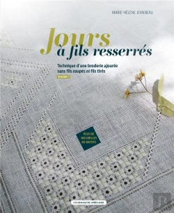 Bertrand.pt - Jours A Fils Resserres Vol.1 - Technique D'Une Broderie Ajouree Sans Fils Coupes Ni Fils Tires