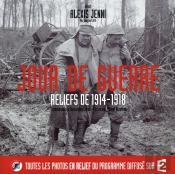Jours De Guerre ; Reliefs De 1914-1918