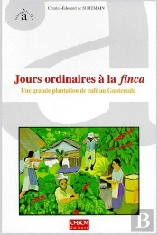 Jours Ordinaires A La Finca, Une Grande Pla