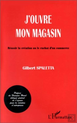 Bertrand.pt - J'Ouvre Mon Magasin - Reussir La Creation Ou Le Rachat D'Un Commerce