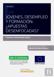 Jóvenes, Desempleo Y Formación: ¿Apuestas Desenfocadas? (Papel + E-Book)