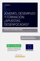 Jóvenes, Desempleo Y Formación: ¿Apuestas Desenfocadas? (Papel + E-Book)