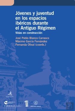 Bertrand.pt - Jóvenes y juventud en los espacios ibéricos durante el Antiguo Régimen