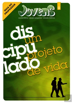Bertrand.pt - Jovens 09 - Discipulado, Um Projeto De Vida - Guia