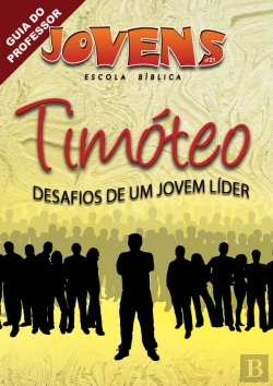 Bertrand.pt - Jovens 21 - TimóTeo, Um Jovem LíDer - Guia