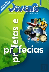 Jovens 23 - Profetas E Profecias - Guia Do Professor