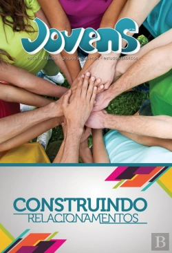 Bertrand.pt - Jovens 6 - Construindo Relacionamentos - Aluno