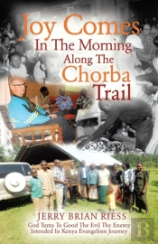 Joy Comes In The Morning Along The Chorba Trail