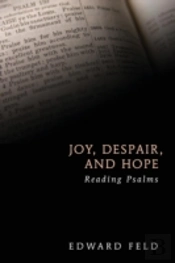 Joy, Despair, And Hope: Reading Psalms
