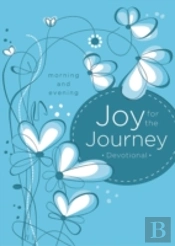 Joy For The Journey: Morning And Evening