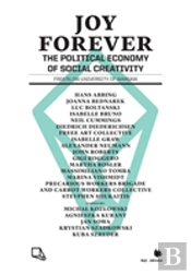 Joy Forever: The Political Economy Of Social Creativity