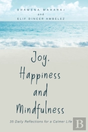 Joy, Happiness And Mindfulness
