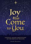 Joy Has Come To You