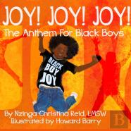 Joy! Joy! Joy! The Anthem For Black Boys