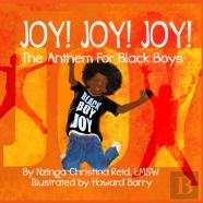 Joy! Joy! Joy! The Anthem For Black Boys