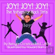 Joy! Joy! Joy! The Anthem For Black Girls
