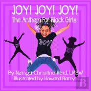 Joy! Joy! Joy! The Anthem For Black Girls