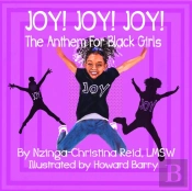 Joy! Joy! Joy! The Anthem For Black Girls