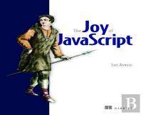 Joy Of Javascript, The