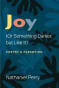Joy (Or Something Darker, But Like It)