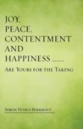 Joy, Peace, Contentment And Happiness ...... Are Yours For The Taking