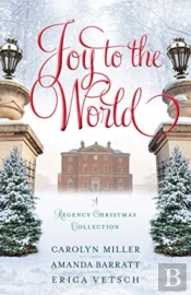 Joy To The World Â€“ A Regency Christmas Collection