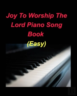Bertrand.pt - Joy To Worship The Lord Piano Song Book (Easy)