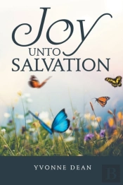 Joy Unto Salvation