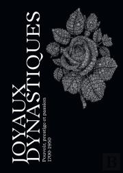 Joyaux Dynastiques : Pouvoir, Prestige Et Passion 1700-1950
