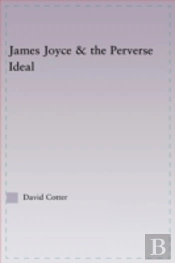 Joyce And The Perverse Ideal