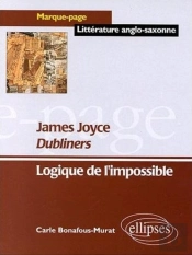 Joyce James, Dubliners -  Logique De L'Impossible