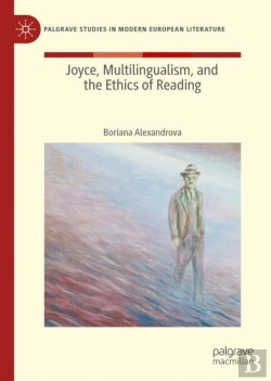 Bertrand.pt - Joyce, Multilingualism, And The Ethics Of Reading