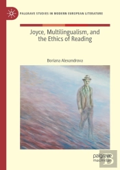 Joyce, Multilingualism, And The Ethics Of Reading