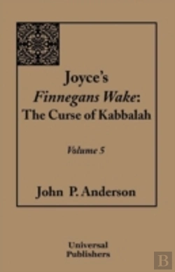Bertrand.pt - Joyce'S Finnegans Wake: The Curse Of Kabbalah Volume 5