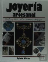 Joyeria Artesanal : Diseño Y Fabricacion Artesana De Joyas 