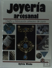 Joyeria Artesanal : Diseño Y Fabricacion Artesana De Joyas 