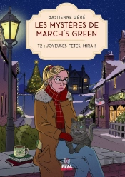 Joyeuses Fêtes, Mira ! : Les Mystères De March'S Green - T02