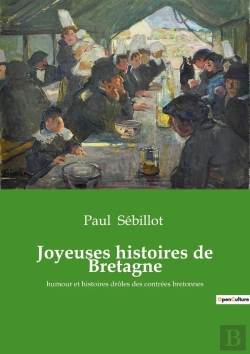 Bertrand.pt - Joyeuses Histoires De Bretagne : Humour Et Histoires Drôles Des Contrées Bretonnes