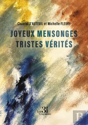 Joyeux Mensonges : Tristes Vérités