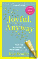 Joyful, Anyway