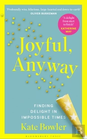 Joyful, Anyway