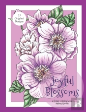 Joyful Blossoms: A Flower Coloring Book